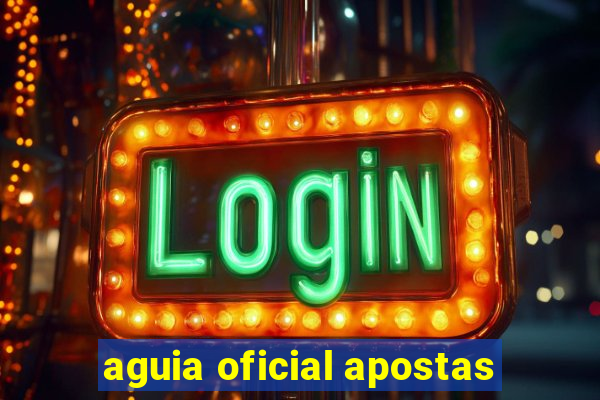 aguia oficial apostas